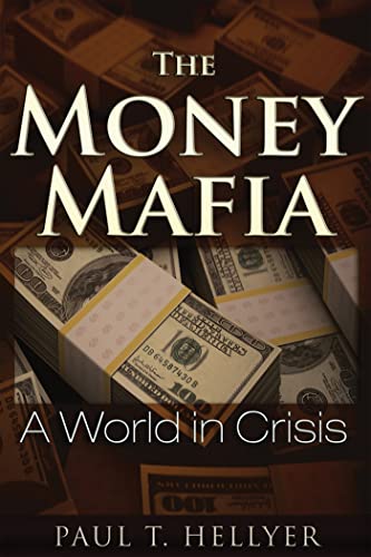 Money Mafia: A World in Crisis